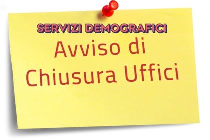 Chiusura Servizi Demografici Chiusura Servizi Demografici